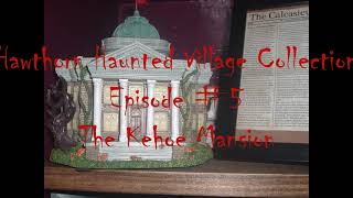 The Kehoe Mansion  Hawthorn Haunted Village [upl. by Larentia299]