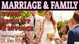 Psychology of Marriage amp Family Types Legality amp Divorce [upl. by Keel121]