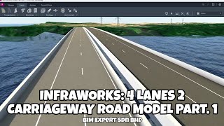 Infraworks 4 Lanes 2 Carriageway Conceptual Road Model Part 1 [upl. by Gnil22]