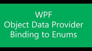 WPF  Binding To Enums  ObjectDataProvider  HQ 720p [upl. by Heaps396]