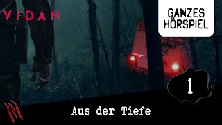 VIDAN Staffel 1 Schrei nach Leben Folge 1 Aus der Tiefe  Ganzes Hörspiel des Monats Oktober 2023 [upl. by Gladdie310]