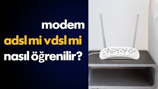 Modem ADSL mi VDSL mi nasıl anlaşılır [upl. by Anon938]