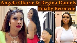 Angela Okorie amp Regina Daniels Finally Reconcile [upl. by Redliw938]