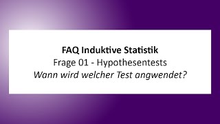 FAQ Induktive Statistik 01  Wann wird welcher Test angewendet [upl. by Siward]