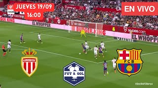 🔴 MONACO  BARCELONA EN VIVO  FUT AND GOL [upl. by Poler]