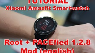 Root  PACEfied Xiaomi AmazFit 128 MOD english [upl. by Eldredge323]