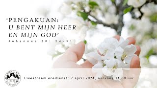 Livestream eredienst 7 april 2024 1100 uur [upl. by Ilegna]