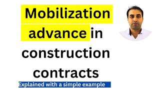 What is mobilization advance in construction contracts explained with simple example [upl. by Champaigne921]