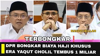 TERBONGKAR❗BIAYA HAJI KHUSUS TEMBUS 1 MILIAR RUPIAH DI ERA MENTERI AGAMA YAQUT CHOLIL QOUMAS [upl. by Justen]