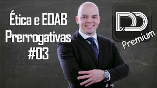 Resumão do Código de Ética e Estatuto OAB  Prerrogativas 03 [upl. by Isej372]