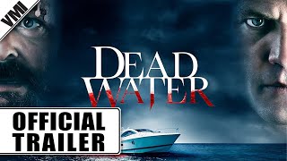 Dead Water 2019  Official Trailer  VMI Worldwide [upl. by Nolan]