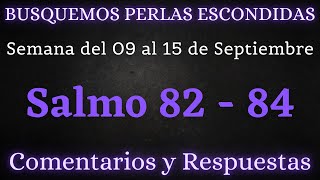 BUSQUEMOS PERLAS ESCONDIDAS ✅ SEMANA DEL 09 AL 15 DE SEPTIEMBRE ♡ SALMOS 82  84 [upl. by Yursa]