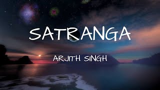 ANIMAL Satranga Lyrics  Arijit  Ranbir Kapoor  Rashmika [upl. by Constantino]