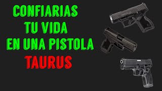 Confiarias tu Vida en una Pistola TAURUS [upl. by Asial]