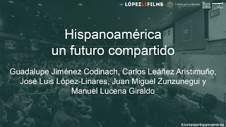 Encuentro «Hispanoamérica un futuro compartido» [upl. by Asyal]