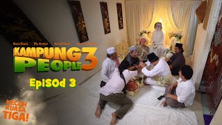 HIGHLIGHT Episod 3  Laila Kena Kahwin Dengan Jekfer  Kampung People 3 2022 [upl. by Dnomra539]