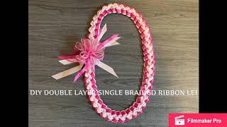 CRAFTING  DIY HOW TO MAKE DOUBLE LAYER SINGLE BRAIDED RIBBON LEI FOR GRADUATION 🎓 [upl. by Ahtenek610]