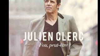 Julien Clerc  Fou peutêtre [upl. by Anama]