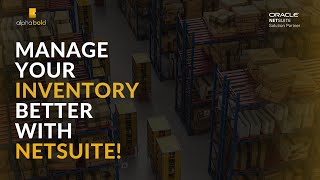 Webinar Manage your inventory better with NetSuite [upl. by Ydnagrub750]