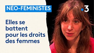 Qui sont les néoféministes ces femmes qui se battent pour le droit des femmes en ChampagneArdenne [upl. by Glaab44]