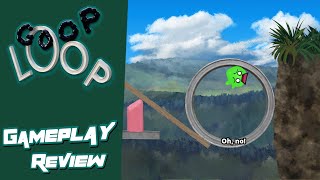 Goop Loop  Gameplay and First Impressions [upl. by Keung226]