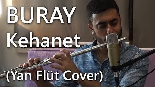 Buray  Kehanet Cover  Yan Flüt Solo  Mustafa Tuna [upl. by Carnahan]