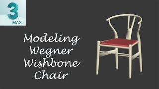 Modeling Wegner Wishbone Chair 3ds Max 2014 Tutorial [upl. by Carlynne]