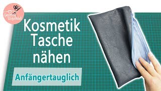 Kosmetiktasche nähen  für Anfänger ohne Schnittmuster [upl. by Iaj]