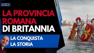 La provincia romana di Britannia La conquista la storia [upl. by Wyndham]