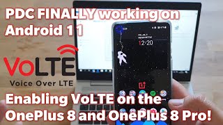 🔥 Enabling VoLTE on the OnePlus 8 and OnePlus 8 Pro  PDC FINALLY working on Android 11 🔥 [upl. by Dazraf836]