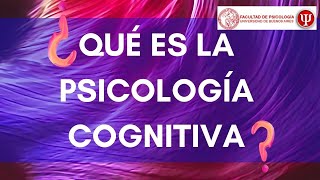 ¿Qué es la PSICOLOGÍA COGNITIVA [upl. by Folly]