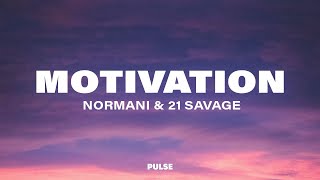 Normani 21 Savage  Motivation Savage Remix Lyrics [upl. by Zindman]