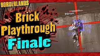 Borderlands  Brick Reborn Playthrough Funny Moments And Drops  Finale [upl. by Cox224]