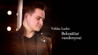 Valdas Lacko  quotBekraščiai vandenynaiquot [upl. by Sheelah318]