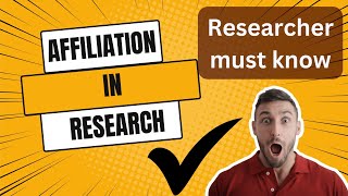 Affiliation in Research  Everything needs to know Researchers [upl. by Alaecim743]