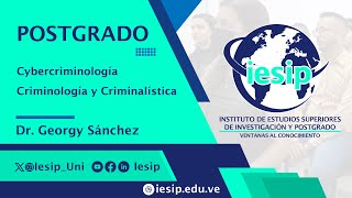 Postgrado Criminología y Criminalística  Cybercriminología  Dr Georgy Sánchez [upl. by Oile]