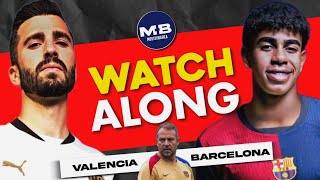 FC BARCELONA VS VALENCIA 2024 LIVE WATCHALONG  Mostly Barca [upl. by Donielle]