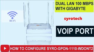 SYROTECH GPON 1110 WDONT WIFI ROUTER VOIP I How TO Configure [upl. by Lihp760]