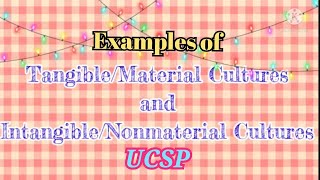 Tangible and Intangible Cultures  Examples  UCSP [upl. by Siro]