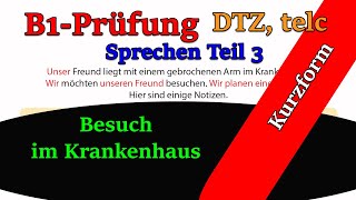 Gemeinsam etwas planen B1 Besuch im Krankenhaus Kurzform ohne Erklärungen [upl. by Wolpert]