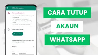 Cara Padam Atau Tutup Akaun WhatsApp Anda Buat Selamanya l Delete Account [upl. by Mongeau]