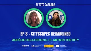 EP 8  Cityscapes Reimagined Aurélie Delater on STARTS in the City [upl. by Nisa140]