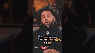 J Cole EXPOSES Major Labels 😱 [upl. by Boyer]