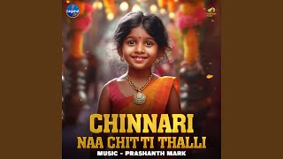 Chinnari Naa Chitti Thalli [upl. by Hillari]