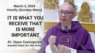 IT IS WHAT YOU RECEIVE THAT IS MORE IMPORTANT  Homily by Fr Dave Concepcion on March 3 2024 [upl. by Sidra]