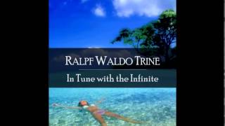 In Tune With the Infinite by Ralph Waldo Trine FULL AUDIOBOOK [upl. by Ayatnahs]