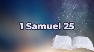 1 Samuel 25 [upl. by Wilser797]