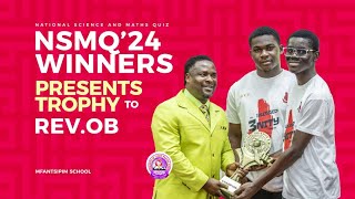 NSMQ 24 WINNERS PRESENTS TROPHY TO REV OB [upl. by Imar]