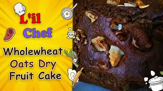 Wholewheat Oats Dry Fruit Cake  LilChef  Varad Dwivedi  LockdownDiaries Sanjeev Kapoor Khazana [upl. by Nordna]