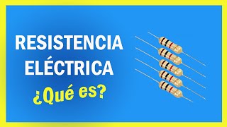 RESISTENCIA ELÉCTRICA ¿Qué es 🔌✔ [upl. by Dichy395]